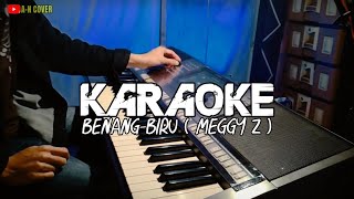 KARAOKE  Benang Biru Meggy Z By Aly Annafis [upl. by Yklam526]