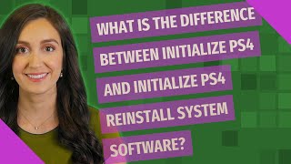 What is the difference between initialize ps4 and initialize ps4 reinstall system software [upl. by Qirat602]