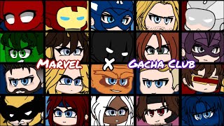 ❤️💥Marvel x Gacha Club🌟💜 [upl. by Ynez562]