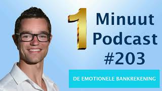 1 Minuut Podcast 203 De Emotionele Bankrekening [upl. by Muirhead130]