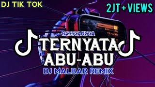 DJ TERNYATA ABU ABU KAU SUKA TIPU TIPU REMIX BASSGANGGA VIRAL TIKTOK DJ MALBAR REMIX TERBARU 2024 [upl. by Yhtorod]