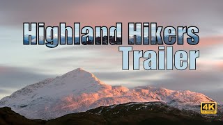 Highland Hikers Channel Trailer 4K  Munros Corbetts and More [upl. by Chaves]