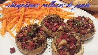 champiñones rellenos de jamón MUY FÁCIL [upl. by Adriene]