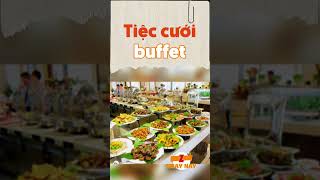 Thời nay là phải Tiệc cưới buffet không  Top Trending zngaynay [upl. by Harleigh]