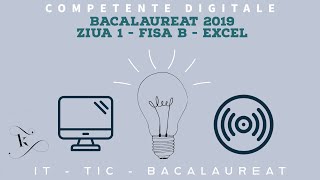 Bacalaureat 2019  Competențe Digitale  Ziua 1  Fișa B  MS Excel [upl. by Sillert]