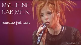 Mylène Farmer  Comme jai mal  RemixX [upl. by Henrieta]