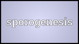 Sporogenesis Meaning [upl. by Harle]