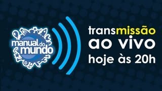 Transmissão ao vivo Manual do Mundo gravação [upl. by Oinotnaesoj]