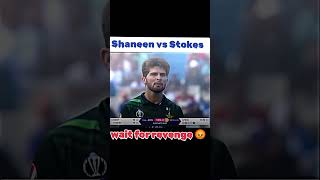 Shaheen Vs stokes 😡😡😠🤬🤬 [upl. by Anevad722]