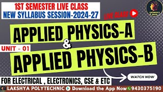 Unit1 L 1 APPLIED PHYSICS  A amp B LIVE CLASS FOR ELE  EC AND CSE  biharpolytechnic sbte [upl. by Crandall876]