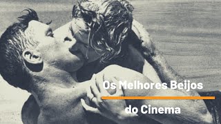 Os Melhores Beijos do Cinema The Best Movie Kisses [upl. by Dloniger]