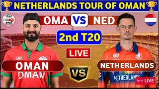 🔴OMAN VS NEDERLANDS 2ND T20 MATCH LIVE  OMA VS NED  LIVE SCORE  COMMENTARY [upl. by Airahs]