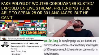 FAKE POLYGLOT WOUTER CORDUWENER BUSTED ON LIVE STREAM PRETENDING TO BE ABLE TO SPEAK 28 LANGUAGES [upl. by Ycnan]