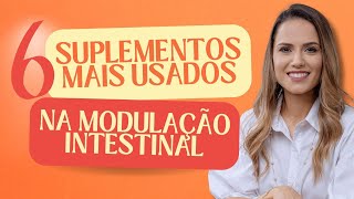 OS SUPLEMENTOS MAIS USADOS PARA TRATAR O INTESTINO [upl. by Roddie580]