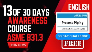 Day13 of 30 English Pressure Tested ASME B313 Procedures for Piping Integrity [upl. by Trude]