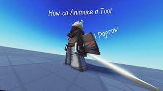 How to Animate a Tool  Roblox Studio [upl. by Terchie]