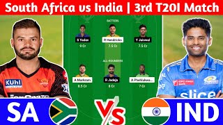 SA vs IND Dream11 Prediction  SA vs IND Dream11 Team  sa vs ind 3rd t20i dream11 match  savsind [upl. by Ifen]