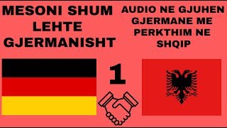 1 Mesoni GJERMANISHT falas dhe shum lehte Me Audio gjermanisht dhe perkthim shqip [upl. by Ydur]