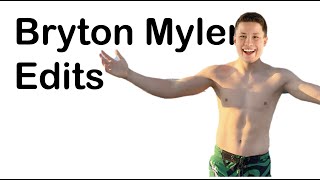 Bryton Myler Edits [upl. by Neumeyer121]