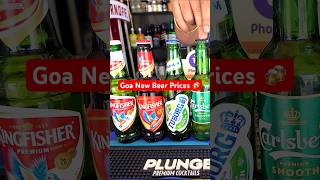 Goa New Beer Prices 🍻😍 Subscribe goa [upl. by Strain760]