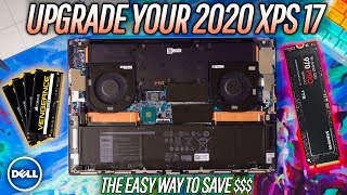 Save Money Upgrading the DELL XPS 17 Yourself SUPER EASY  2020 XPS 17 9700 [upl. by Huai]