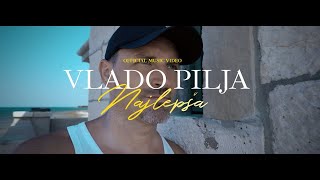 Vlado Pilja  Najlepša  OFFICIAL MUSIC VIDEO 4K [upl. by Nur]