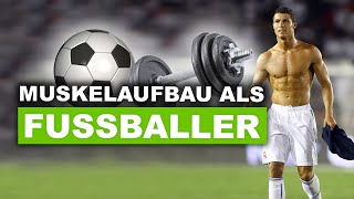 Muskelaufbau als Fussballer  Worauf besonders achten [upl. by Enilamme]