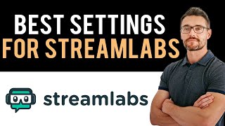 ✅ Best Streamlabs Settings for Streaming and Recording Full Guide [upl. by Einnep]