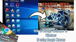 How to change wallpaper in Windows 10 using Google Chrome easiest way🙂 [upl. by Trever]