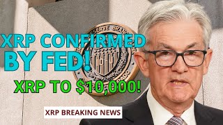 Federal Reserve confirms use of XRP valuing it at 10000 [upl. by Imeka434]