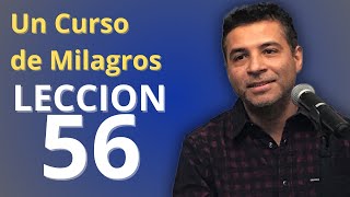 Un Curso de Milagros  Lección 56  Repaso 1 [upl. by Croft]