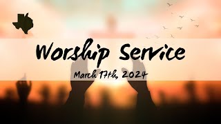 Worship Time  Sunday March 17 2024 [upl. by Cristian]