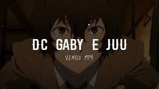 DC Gaby e juu  tiktok remix   edit audio [upl. by Bergstein]