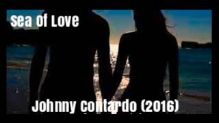 JOHNNY CONTARDO  Sea Of Love [upl. by Harlie]