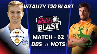 T20 Blast Live Derbyshire Vs Nottinghamshire Live  DER vs NOT Live  Vitality Blast T20 Live [upl. by Suzetta]