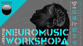 DOMMUNE 2023126＜DAY2＞MUTEKJP 2023 PreProgram VIE Presents ｢Neuro Music Workshop Vol01  音楽と脳科学」 [upl. by Sorel975]