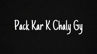 Packing Kar K Chaly Gy [upl. by Phail]