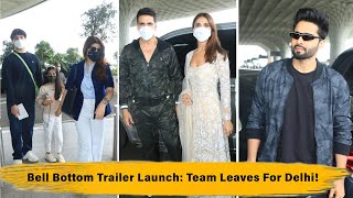 Bell Bottom Trailer Launch Akshay Kumar  Vaani Kapoor amp Team Leave For Delhi [upl. by Coy77]