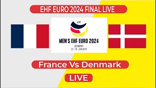 🔴 France Vs Denmark Final Live  2024 European Mens Handball Championship Final Live  håndbold [upl. by Sibylla]