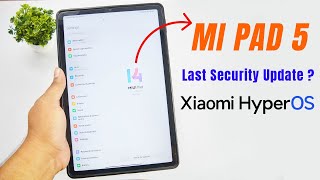 Mi Pad 5 New Security Patch Update 1407 and Hyper OS Update Time [upl. by Alanson]