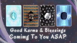 What Good Karma amp Blessings Are You Receiving Soon💝✨Pick a Card🔮 Timeless InDepth Tarot Reading [upl. by Acinor]