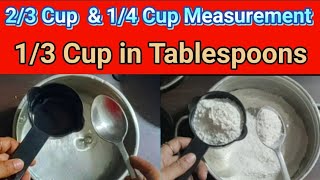 How many Tablespoons in 23 Cup  13 Cup means how much  1 4 Cups how much  Bakery Measurement [upl. by Nolasba766]