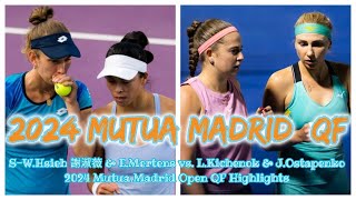 SWHsieh 謝淑薇 amp EMertens vs LKichenok amp JOstapenko 2024 Mutua Madrid Open QF Highlights [upl. by Aehcsrop211]