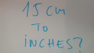 15 cm to inches [upl. by Patnode]