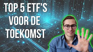 Top 5 Futuristische ETFs voor de lange termijn [upl. by Lorna]