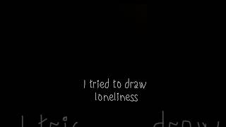 I try to draw loneliness in my way drawing drawing loneliness loneliness subscribe [upl. by Ahsito992]