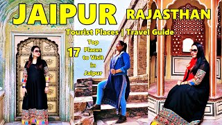 Jaipur Tourist Places  Top 17 Best Places to Visit in Jaipur Rajasthan  Travel Guide  Jaipur Tour [upl. by Beebe]