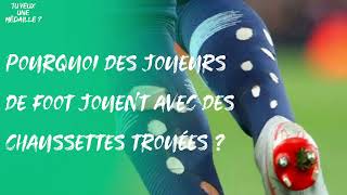 Pourquoi certains footballeurs jouent avec des chaussettes trouées [upl. by Kary451]