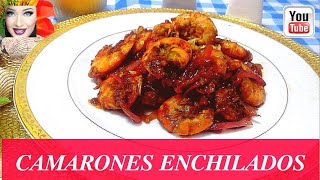 CAMARONES ENCHILADOS 🍤🍤🍤 [upl. by Nylssej]