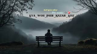 Aya woh phir nazar aise ❤️‍🩹  hindi love song Fil music and coment your filings and subscribe [upl. by Ahsitul]